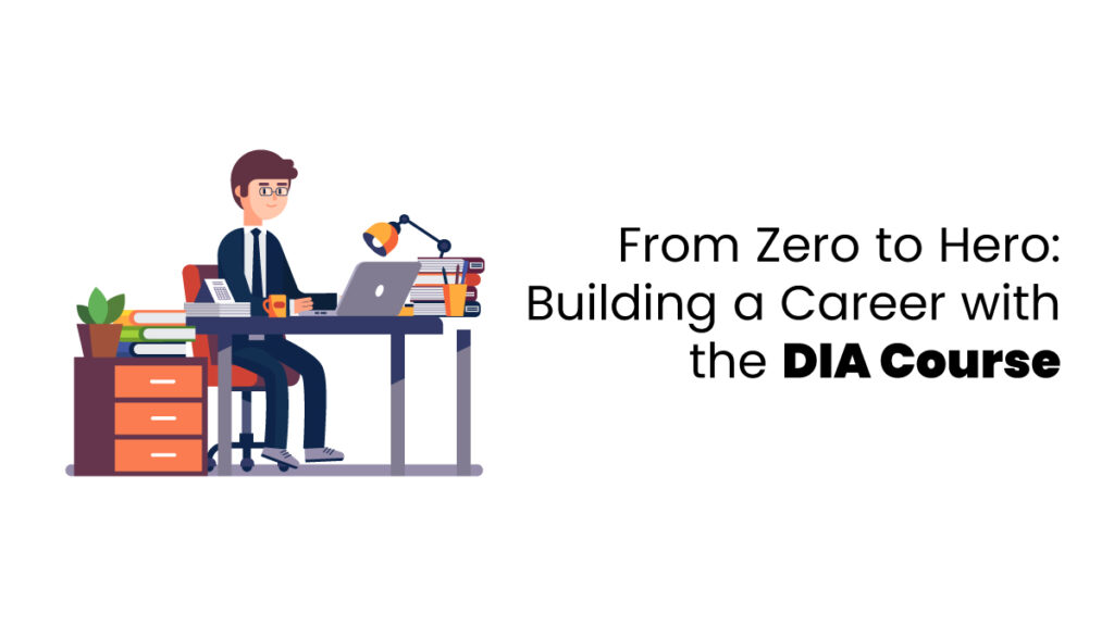 From Zero to Hero: Building a Career with the DIA Course - blog featured image