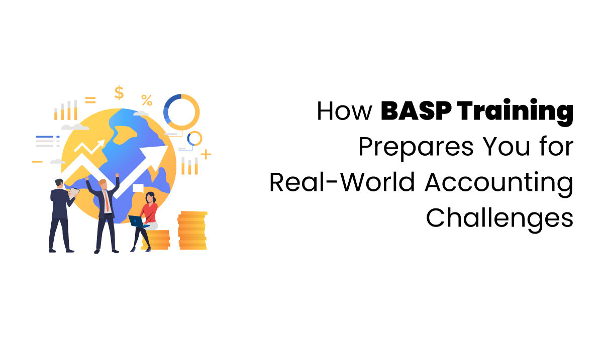How BASP Training Prepares You for Real-World Accounting Challenges - blog featured image